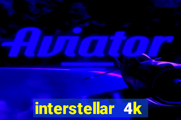 interstellar 4k 60fps download